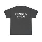 "I'd Rather Be Wheeling" Heavy Cotton Tee