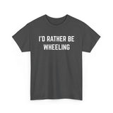 "I'd Rather Be Wheeling" Heavy Cotton Tee